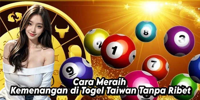 Cara-Meraih-Kemenangan-di-Togel-Taiwan-Tanpa-Ribet