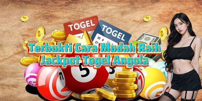 Terbukti Cara Mudah Raih Jackpot Togel Angola