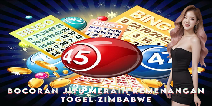 Bocoran Jitu Untuk Meraih Kemenangan di Togel Zimbabwe