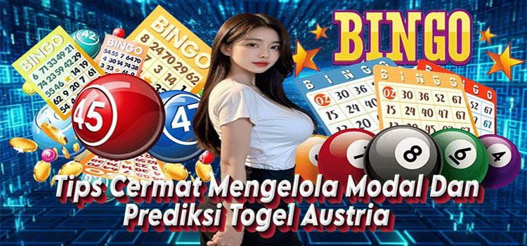 Tips Cermat Mengelola Modal Dan Prediksi Togel Austria